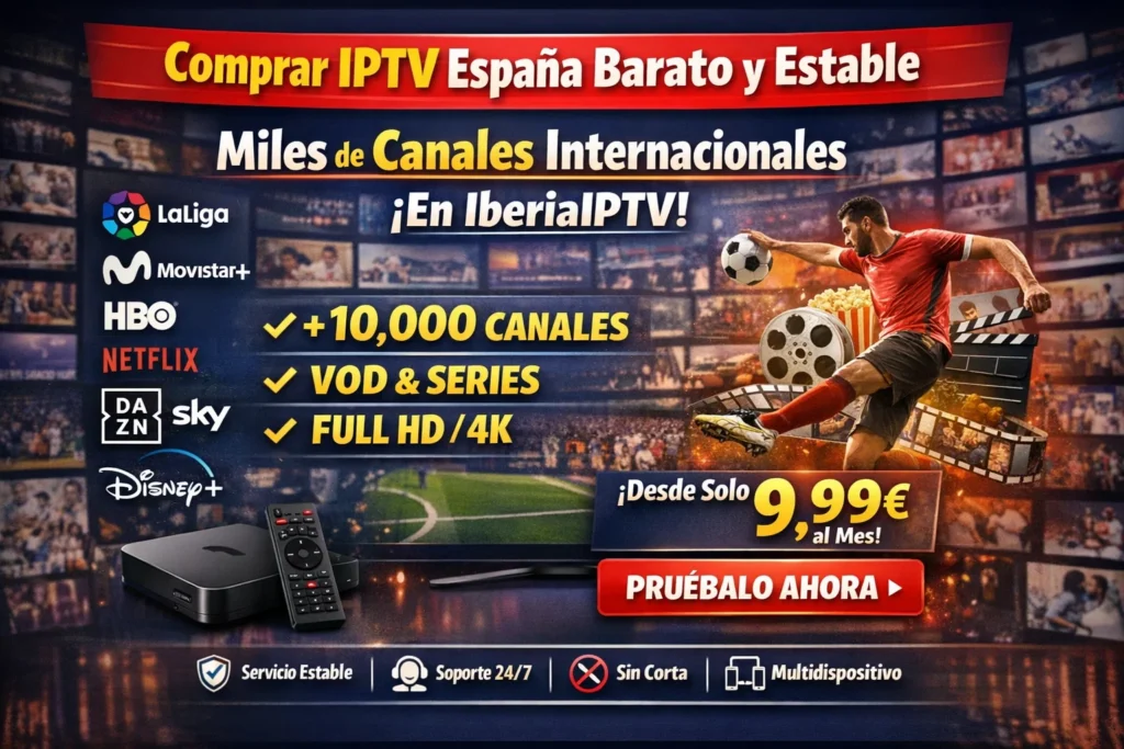 Comprar IPTV España Barato y Estable